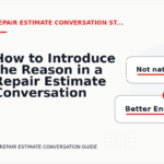 How to Introduce the Reason in a Repair Estimate Conversation
