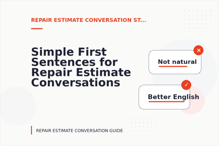 Simple First Sentences for Repair Estimate Conversations Simple First Sentences for Repair Estimate Conversations