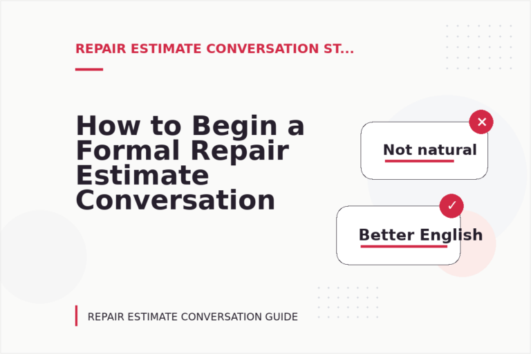 How to Begin a Formal Repair Estimate Conversation How to Begin a Formal Repair Estimate Conversation