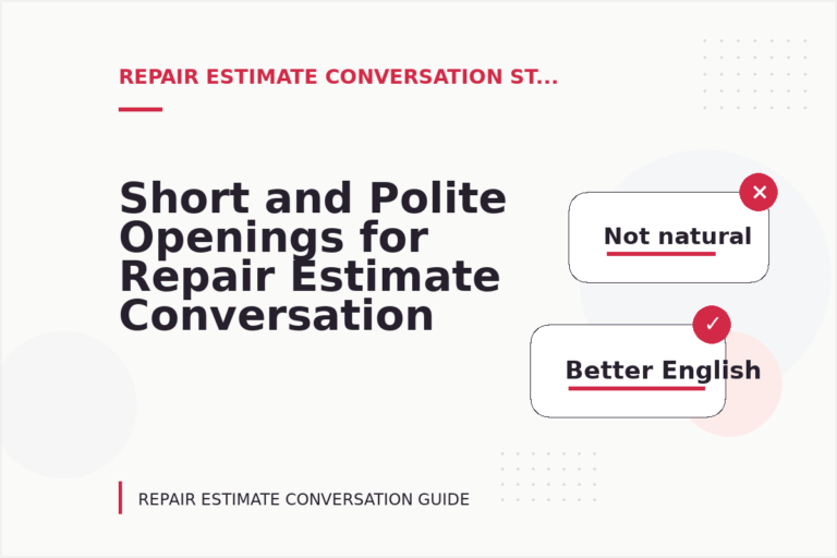 Short and Polite Openings for Repair Estimate Conversation English Short and Polite Openings for Repair Estimate Conversation English