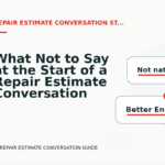 What Not to Say at the Start of a Repair Estimate Conversation