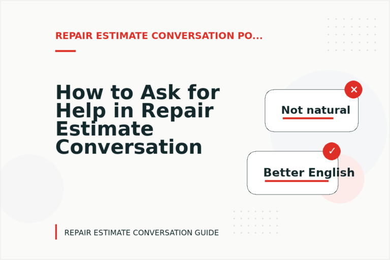 How to Ask for Help in Repair Estimate Conversation English