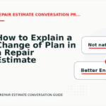 How to Explain a Change of Plan in a Repair Estimate Conversation