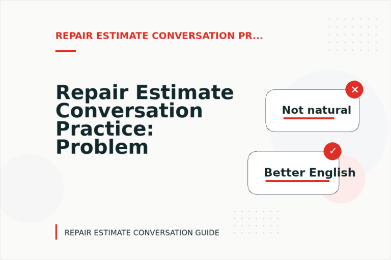 Repair Estimate Conversation Practice: Problem and Solution Replies Repair Estimate Conversation Practice: Problem and Solution Replies