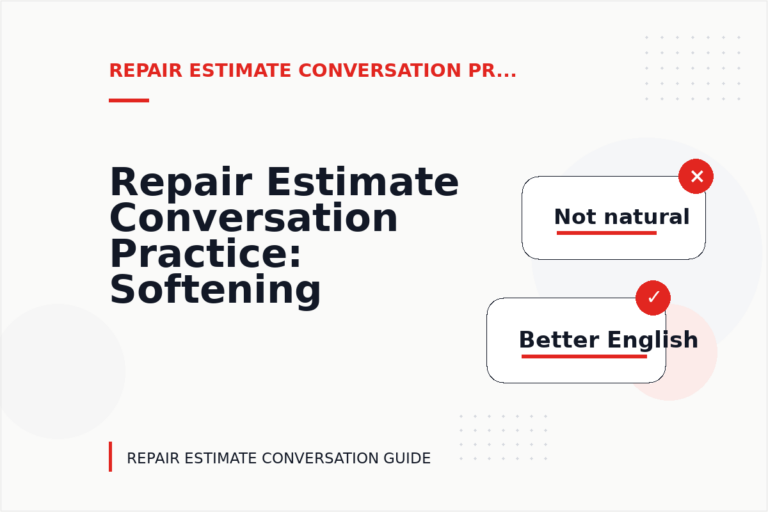 Repair Estimate Conversation Practice: Softening Direct Sentences Repair Estimate Conversation Practice: Softening Direct Sentences
